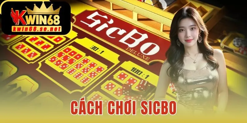Cách chơi Sicbo